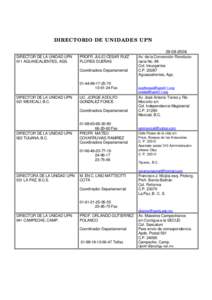DIRECTORIO DE UNIDADES UPNDIRECTOR DE LA UNIDAD UPN 011 AGUASCALIENTES, AGS.  PROFR. JULIO CESAR RUIZ