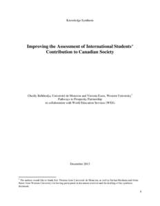 Knowledge Synthesis  Improving the Assessment of International Students’ Contribution to Canadian Society  Chedly Belkhodja, Université de Moncton and Victoria Esses, Western University1