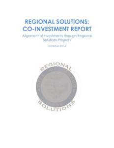 REGIONAL SOLUTIONS: CO-INVESTMENT REPORT Alignment of Investments through Regional Solutions Projects October 2014