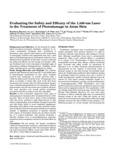 Lasers in Surgery and Medicine 46:375–[removed]Evaluating the Safety and Efficacy of the 1,440-nm Laser in the Treatment of Photodamage in Asian Skin Shoshana Marmon, MD, PhD,1 Samantha Y. N. Shek, MBBS,1,2 C.K. Ye