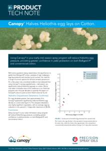 PRODUCT tech note Canopy Halves Heliothis egg lays on Cotton. ©  Using Canopy® in your early-mid season spray program will reduce Heliothis egg