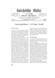 Zurückgeblättert – 125 Jahre KatBl Die Gründerjahre Am 21. Juni 1875 hat Franz Walk, »Caplan in Eschenbach«, die Zeitschrift Katechetische Blätter auf eigenes finanzielles Risiko im Kommissionsverlag L. Russy, Di