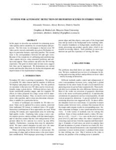 A. Voronov, A. Borisov, D. Vatolin, “System for Automatic Detection of Distorted Scenes in Stereo Video,” International Workshop on Video Processing and Quality Metrics (VPQM), 2012 SYSTEM FOR AUTOMATIC DETECTION OF 