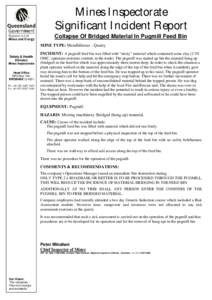 Mines Inspectorate Significant Incident Report Collapse Of Bridged Material In Pugmill Feed Bin MINE TYPE: Metalliferous - Quarry Safety & Health Division