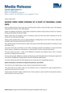 Friday, 24 April, 2015  RAVENS CREEK FARM COOKING UP A FEAST AT REGIONAL LIVING EXPO Some of regional Victoria’s finest food, wine and fresh produce will be on show this May as part of the Regional Living Expo’s Put 