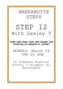 WARRANDYTE STEPS STEP 12 With Lesley T Come and hear how the steps are