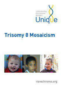 Trisomy 8 Mosaicism  rarechromo.org