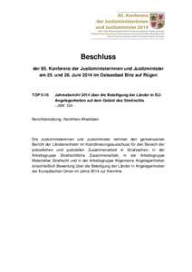 Beschluss der 85. Konferenz der Justizministerinnen und Justizminister am 25. und 26. Juni 2014 im Ostseebad Binz auf Rügen TOP II.16