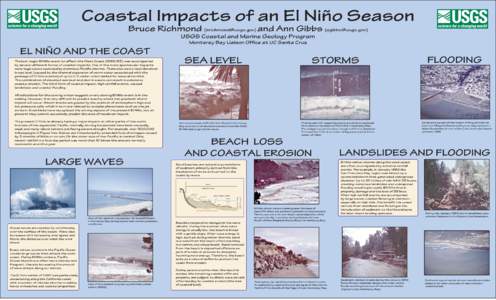 Coastal Impacts of an El Niño Season Bruce Richmond ([removed]) and Ann Gibbs ([removed]) USGS Coastal and Marine Geology Program Monterey Bay Liaison Office at UC Santa Cruz  EL NIÑO AND THE COAST