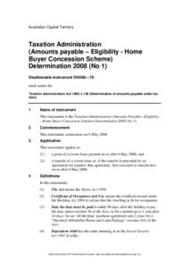 Australian Capital Territory  Taxation Administration (Amounts payable – Eligibility - Home Buyer Concession Scheme) Determination[removed]No 1)