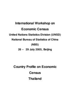 International Workshop on Economic Census United Nations Statistics Division (UNSD) National Bureau of Statistics of China (NBS) 26 – 29 July 2005, Beijing