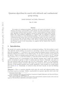 Quantum algorithms for search with wildcards and combinatorial group testing arXiv:1210.1148v4 [quant-ph] 20 May[removed]Andris Ambainis∗ and Ashley Montanaro†