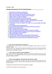 Version Nov 2010 Frequently asked questions ( FAQ) EU-Canada Programme 1. How does the selection process take place? 2. When is the next call for proposal published? 3. When are the applicants informed about the selectio