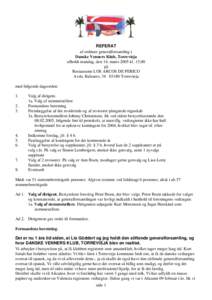 REFERAT af ordinær generalforsamling i Danske Venners Klub, Torrevieja afholdt mandag, den 14. marts 2005 kl. 15,00 på Restaurante LOS ARCOS DE PERICO