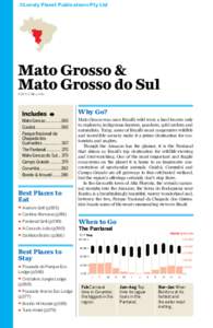 ©Lonely Planet Publications Pty Ltd  Mato Grosso & Mato Grosso do Sul POP 5.5 MILLION