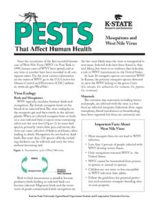 Mosquitoes and West Nile Virus Since the occurrence of the first recorded human case of West Nile Virus (WNV) in New York in 1999, human cases of WNV have spread, and at one time or another have been recorded in all cont