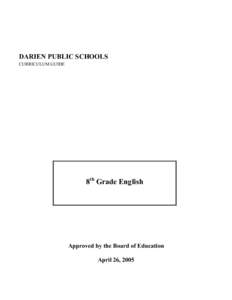 DARIEN PUBLIC SCHOOLS  CURRICULUM GUIDE  8 th  Grade English   Approved by the Board of Education 