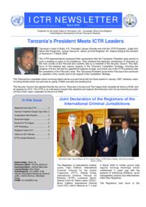 ICTR NEWSLETTER March 2006 Published by the Public Affairs & Information Unit – Immediate Office of the Registrar United Nations International Criminal Tribunal for Rwanda  Tanzania’s President Meets ICTR Leaders