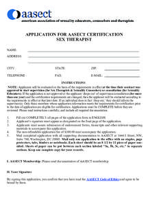 APPLICATION FOR AASECT CERTIFICATION SEX THERAPIST NAME: ADDRESS:  CITY: