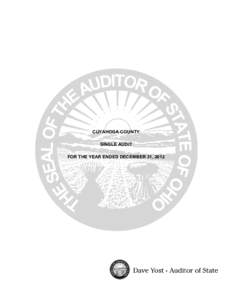 CUYAHOGA COUNTY SINGLE AUDIT FOR THE YEAR ENDED DECEMBER 31, 2012 Cuyahoga County, Ohio Table of Contents