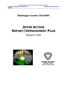 Sheboygan County Division of Public Health After Action Report/Improvement Plan (AAR/IP) Sheboygan County TB Event