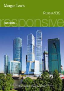 Russia/CIS  responsive real estate  One of the largest international law firms in the Russia/CIS market,