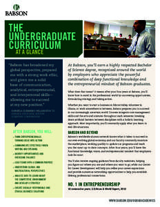 The Undergraduate Curriculum At a Glance “Babson has broadened my global perspective, prepared