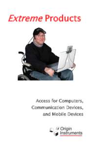 Extreme Products  Access for Computers, Communication Devices, and Mobile Devices