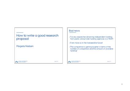 Bad news  How to write a good research proposal  › For any researcher obtaining independent funding