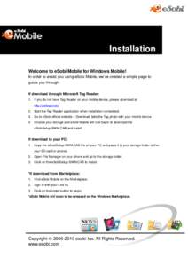 Installation Welcome to eSobi Mobile for Windows Mobile! In order to assist you using eSobi Mobile, we’ve created a simple page to guide you through. If download through Microsoft Tag Reader: 1. If you do not have Tag 