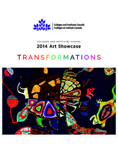 COLLEGES AND INSTITUTES CANADA[removed]Art Showcase Colleges and Institutes Canada (formerly the Association of Canadian Community Colleges) is the national and international voice