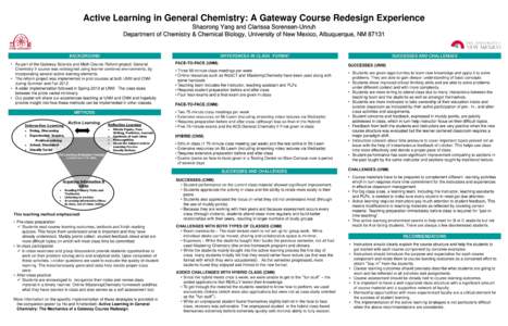 Active Learning in General Chemistry: A Gateway Course Redesign Experience Shaorong Yang and Clarissa Sorensen-Unruh Department of Chemistry & Chemical Biology, University of New Mexico, Albuquerque, NMBACKGROUND 