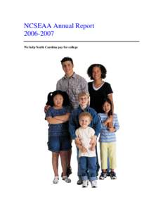 NCSEAA Annual ReportWe help North Carolina pay for college This annual report is designed as a Web document and can be accessed at http://www.NCSEAA.edu.