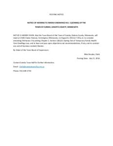 POSTING NOTICE  NOTICE OF HEARING TO AMEND ORDINANCE NO. 3 (ZONING) OF THE TOWN OF EUREKA, DAKOTA COUNTY, MINNESOTA  NOTICE IS HEREBY GIVEN, that the Town Board of the Town of Eureka, Dakota County, Minnesota, will