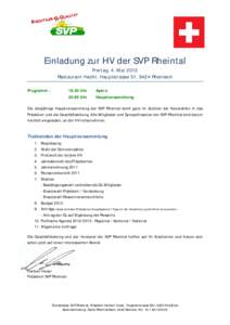 Einladung zur HV der SVP Rheintal Freitag, 4. Mai 2012 Restaurant Hecht, Hauptstrasse 51, 9424 Rheineck Programm :  19.30 Uhr