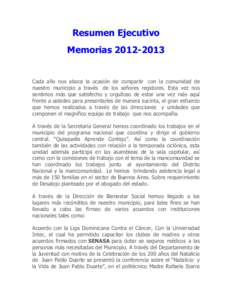 Resumen Ejecutivo Memorias[removed]Cada año nos aboca la ocasión de compartir con la comunidad de nuestro municipio a través de los señores regidores. Esta vez nos sentimos más que satisfecho y orgulloso de estar 