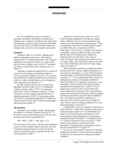 Ammonia  It is not considered necessary to establish a maximum acceptable concentration for ammonia in drinking water. Ammonia is produced in the body and is efficiently processed by enzymes in healthy individuals.