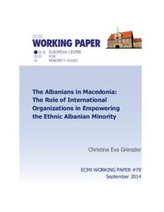 Ethnic groups in the Republic of Macedonia / Ethnic groups in Greece / South Slavs / Albanians in the Republic of Macedonia / Republic of Macedonia / Macedonia / National Liberation Army / Greater Albania / Kosovo War / Europe / Politics of the Republic of Macedonia / Balkans