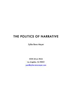 THE POLITICS OF NARRATIVE Sylke Rene Meyer 3230 Altura Walk Los Angeles, CA 90031 