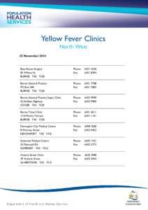 Yellow Fever Clinics North West 25 November 2014 Bass House Surgery 83 Wilmot St