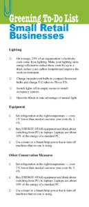 Lighting On average, 25% of an organization’s electricity costs come from lighting. Make your lighting more energy efficient to reduce these costs by up to a third, reduce your carbon footprint and improve the work env