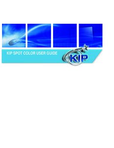 KIP Certified AutoCAD Driver  KIP SPOT COLOR USER GUIDE KIP Spot Color User Guide Contents