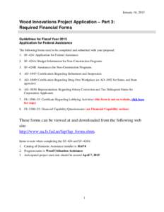 January 16, 2015  Wood Innovations Project Application – Part 3: Required Financial Forms Guidelines for Fiscal Year 2015 Application for Federal Assistance