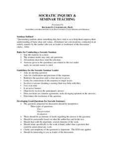 SOCRATIC INQUIRY & SEMINAR TEACHING Presented by RICHARD D. COURTRIGHT, PH.D. GIFTED EDUCATION RESEARCH SPECIALIST, DUKE UNIVERSITY TALENT IDENTIFICATION PROGRAM