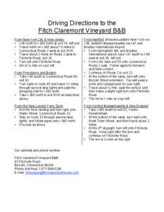 Driving Directions to the Fitch Claremont Vineyard B&B From New York City & New Jersey • I-95 north to I-395 north at exit 76, left exit. • Travel north on I-395 about 13 miles to Connecticut Route 2 west at exit 81W