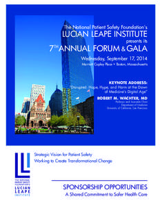 National Patient Safety Foundation / Lucian Leape / Evidence-based medicine / Medical ethics / Medical terms / Donald Berwick / Robert M. Wachter / Crossing the Quality Chasm / Alternative medicine / Medicine / Health / Patient safety