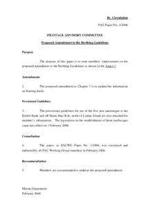 By Circulation PAC Paper No[removed]PILOTAGE ADVISORY COMMITTEE Proposed Amendment to the Berthing Guidelines Purpose The purpose of this paper is to seek members’ endorsement on the