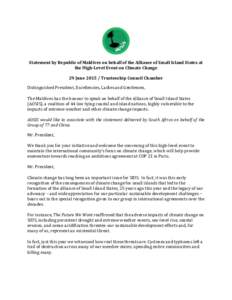  	
   Statement	
  by	
  Republic	
  of	
  Maldives	
  on	
  behalf	
  of	
  the	
  Alliance	
  of	
  Small	
  Island	
  States	
  at	
   the	
  High-­‐Level	
  Event	
  on	
  Climate	
  Change	