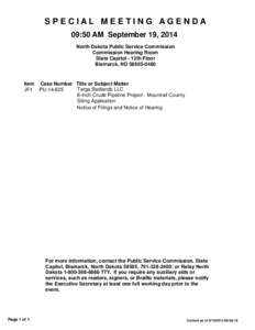 SPECIAL MEETING AGENDA 09:50 AM September 19, 2014 North Dakota Public Service Commission Commission Hearing Room State Capitol - 12th Floor Bismarck, ND[removed]