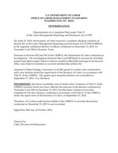 U.S. DEPARTMENT OF LABOR OFFICE OF LABOR-MANAGEMENT STANDARDS WASHINGTON, DC[removed]DETERMINATION Determination of a Complaint Filed under Title IV of the Labor-Management Reporting and Disclosure Act of 1959